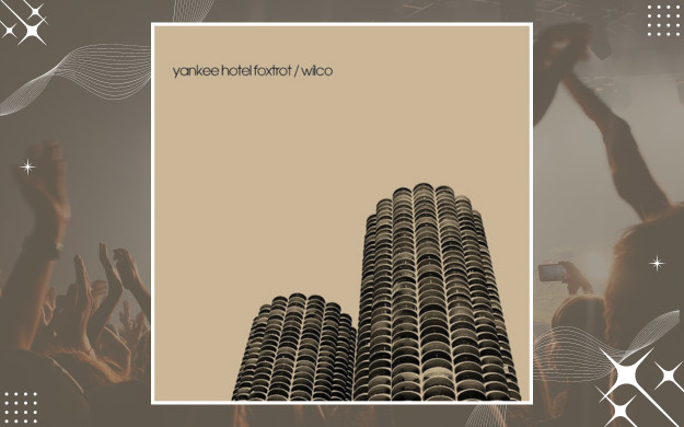 Wilco - Yankee Hotel Foxtrot